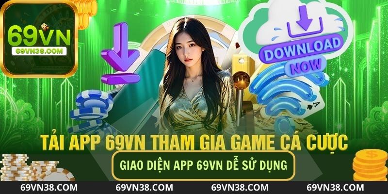 Giao diện app di động 69VN dễ dàng sử dụng